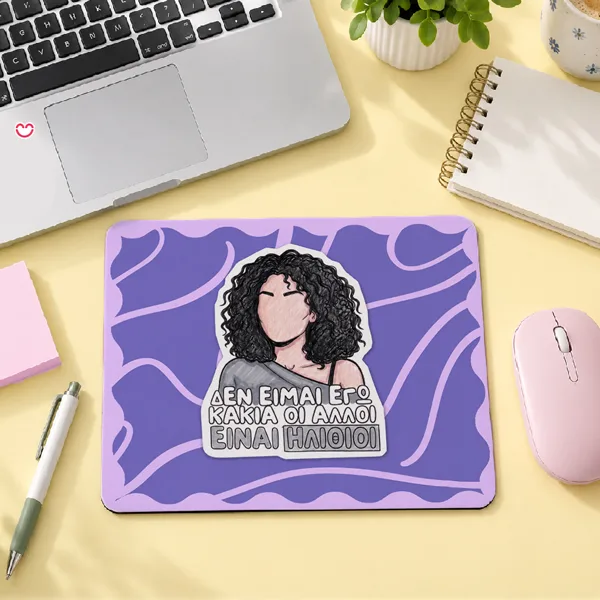 Mouse Pad - Ράνια δεν Είμαι εγώ Κακιά